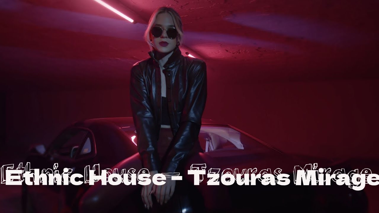 🎧 Ethno House &ndash; Tzouras Mirage🌊 | Cinematic Deep Chill Fusion | SVL Records