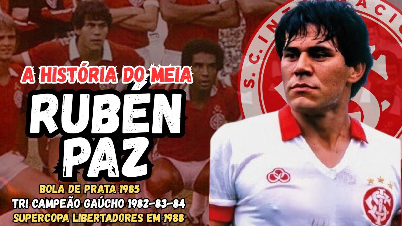 A HISTÓRIA DO CRAQUE  "RUBÉN PAZ", ÍDOLO DO INTERNACIONAL, PEÑAROL E DO RACING CLUB DA ARGENTINA.