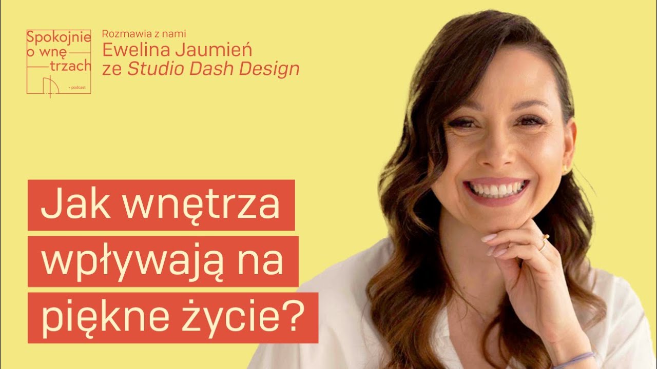 Psychologia wnętrz: jak przestrzeń wpływa na emocje? | Eweliną Jaumień ze Studia Dash Design