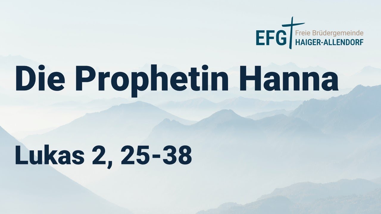 Die Prophetin Hanna | Lukas 2, 25-38 | Stefano Rosta | 21.12.2025