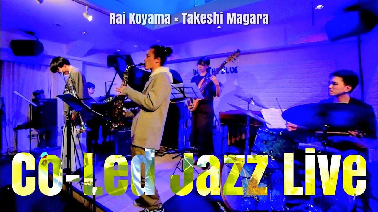 Co-Led Jazz Live | Rai Koyama  x Takeshi Magara｜at Into The Blue (Machida, Tokyo, JPN)