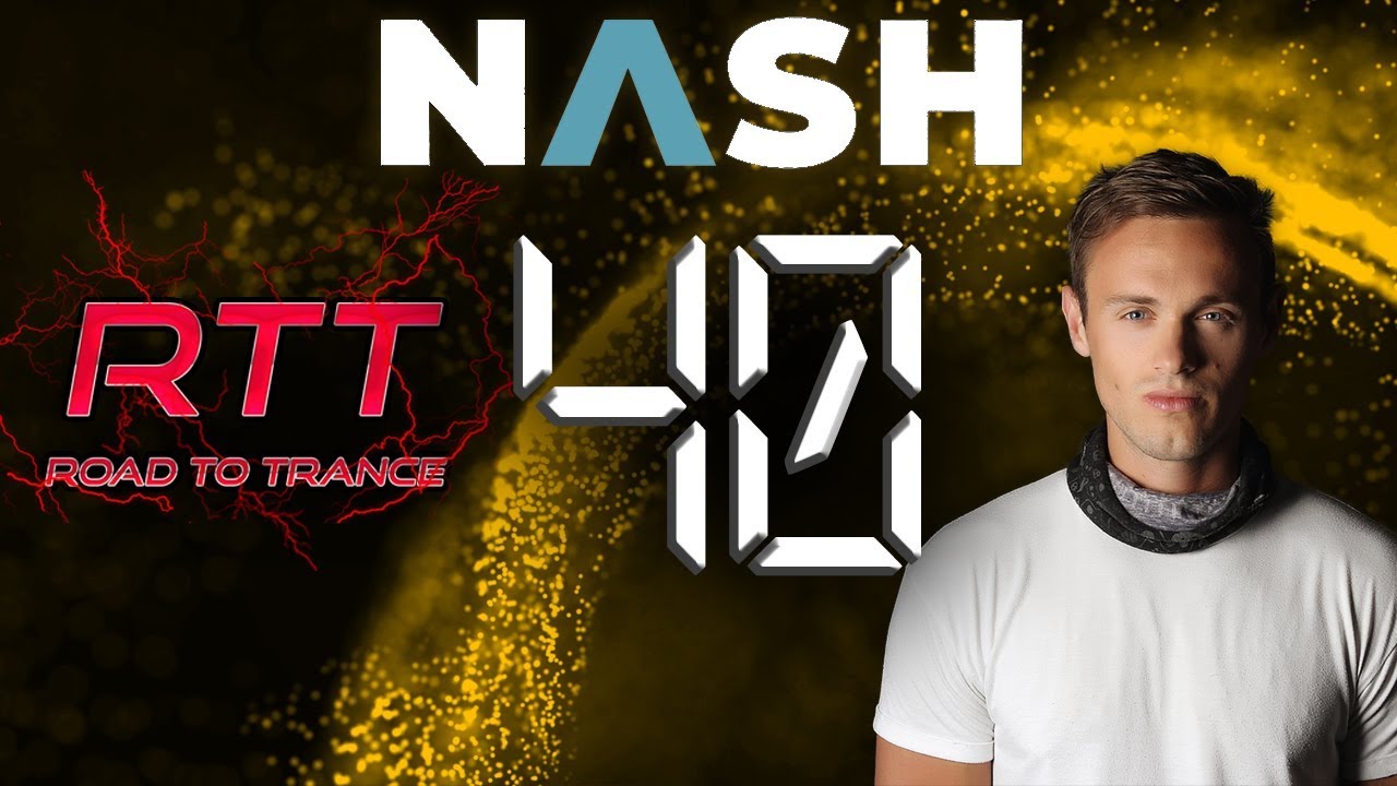 Road To Trance #40: NASH (19.05.2019)