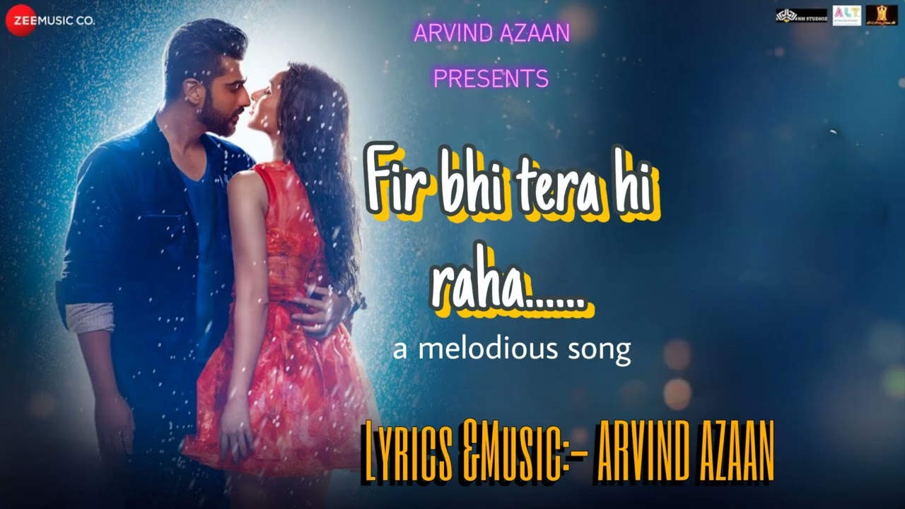 fir bhi tera hi raha... most romantic song by arvind azaan