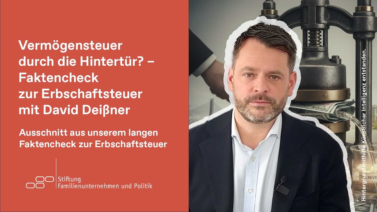 [Ausschnitt] Vermögensteuer durch die Hintertür? Faktencheck Erbschaftsteuer | Deißner & Kirchdörfer