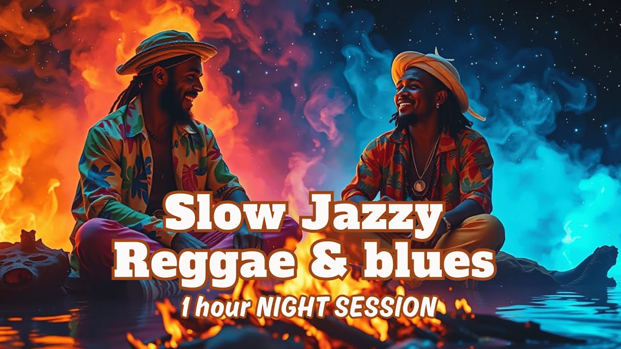 1 Hour of Slow Reggae  & Blues jazz Fusion for a Deep Escape Under the Stars