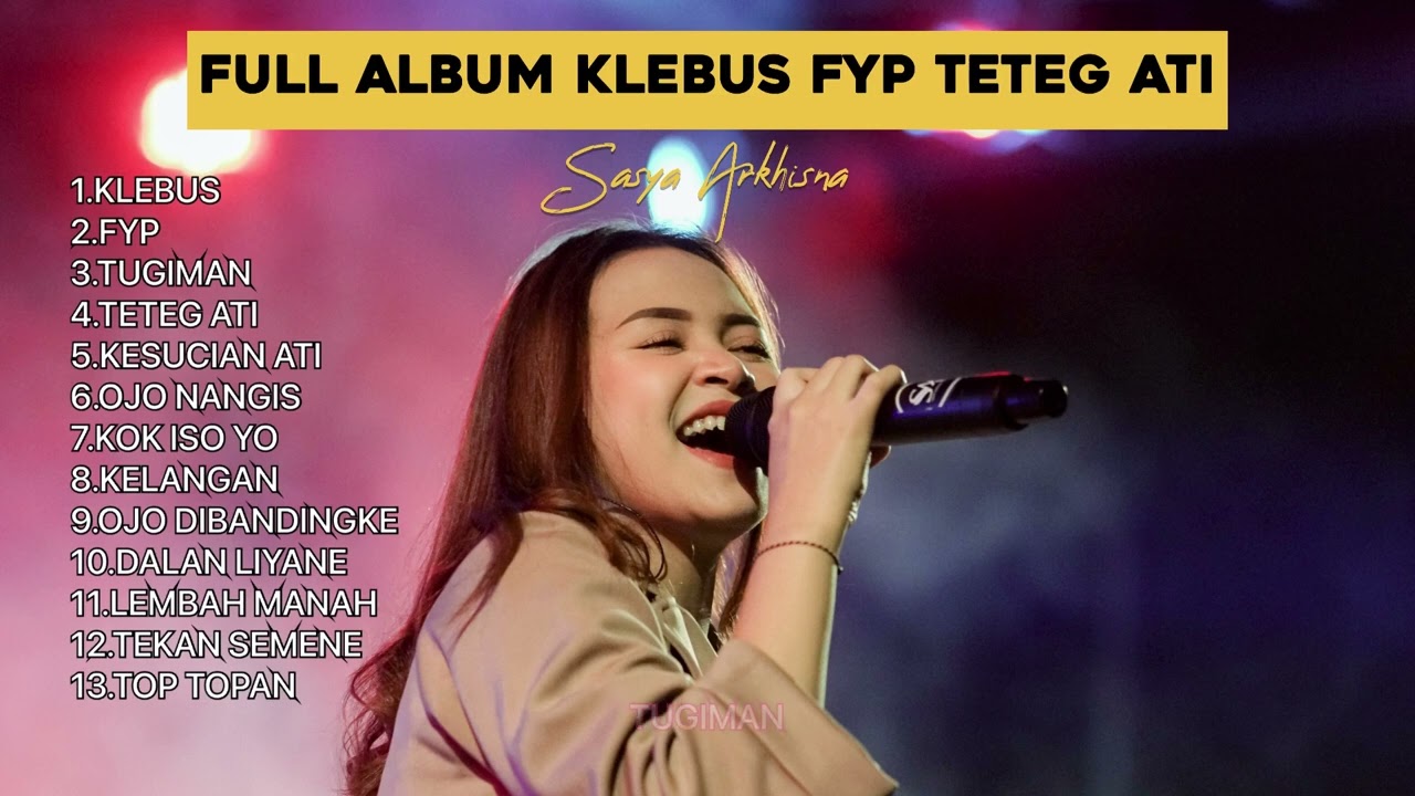 KLEBUS TETEG ATI  FULL ALBUM SASYA ARKHISNA