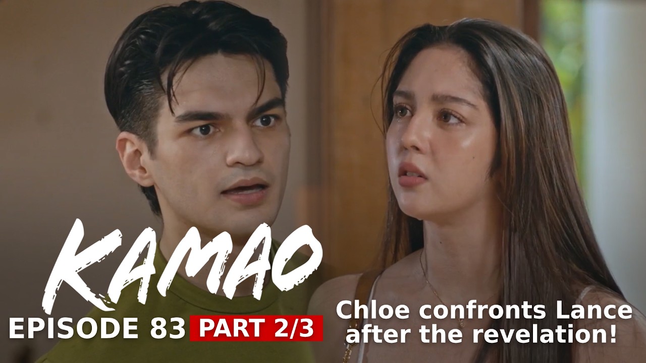 Kamao: Chloe confronts Lance after the revelation! (Episode 83 &ndash; Part 2/3)