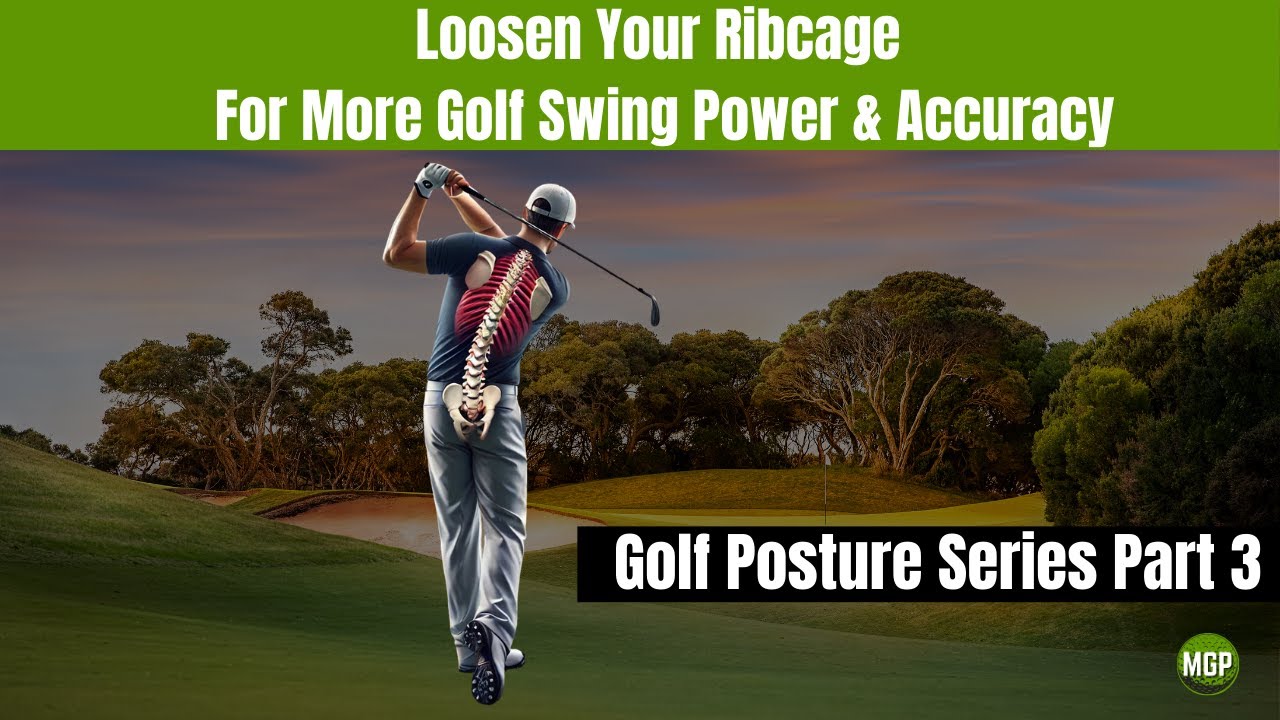 🔥 Loosen Your Ribcage for More Golf Swing Power & Accuracy! 🔥