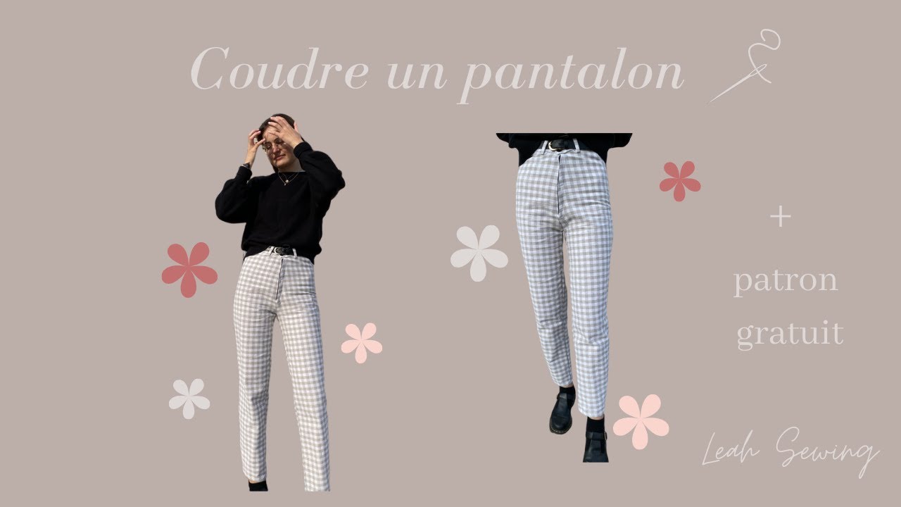 DIY PANTALON COUPE DROITE | Leah Sewing