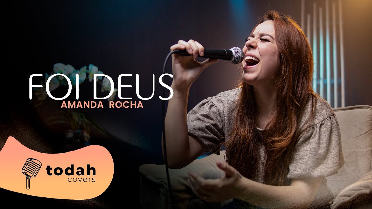 Amanda Rocha | Foi Deus [Cover Davi Sacer]