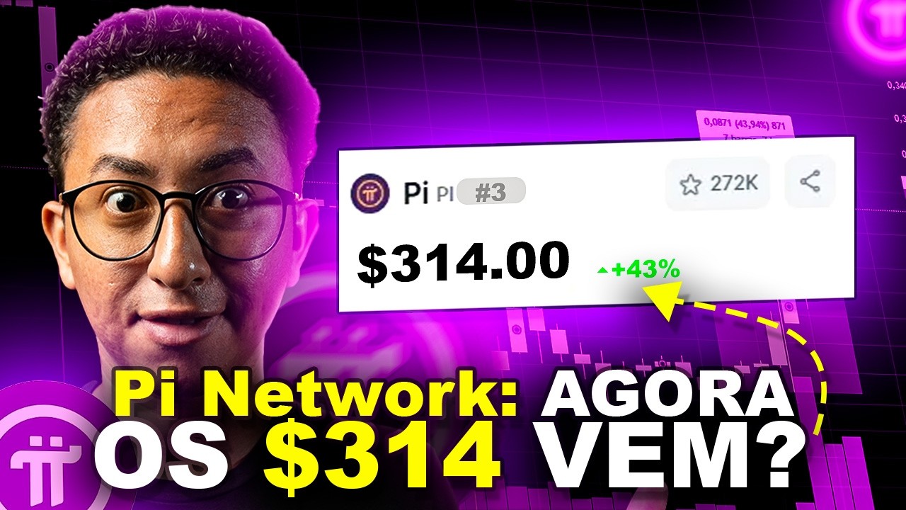 🚀 PI NETWORK: +43% EM 6 DIAS! Ser&aacute; que os $314 EST&Atilde;O CHEGANDO? (An&aacute;lise COMPLETA)