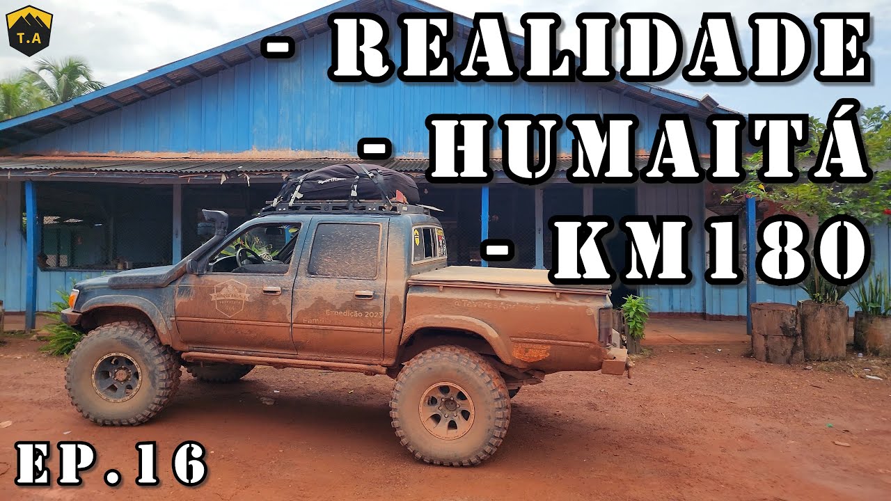 Ep.16 - Expedição Família 4x4 - BR230 Transamazônica - Matupi até Realidade