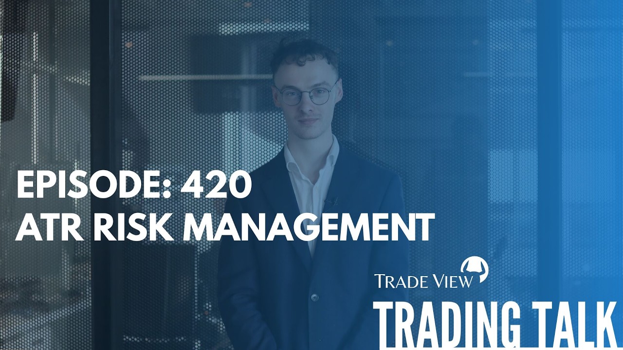 Trading Talk Episode 420 | ATR Risk Management & Extreme Market Conditions