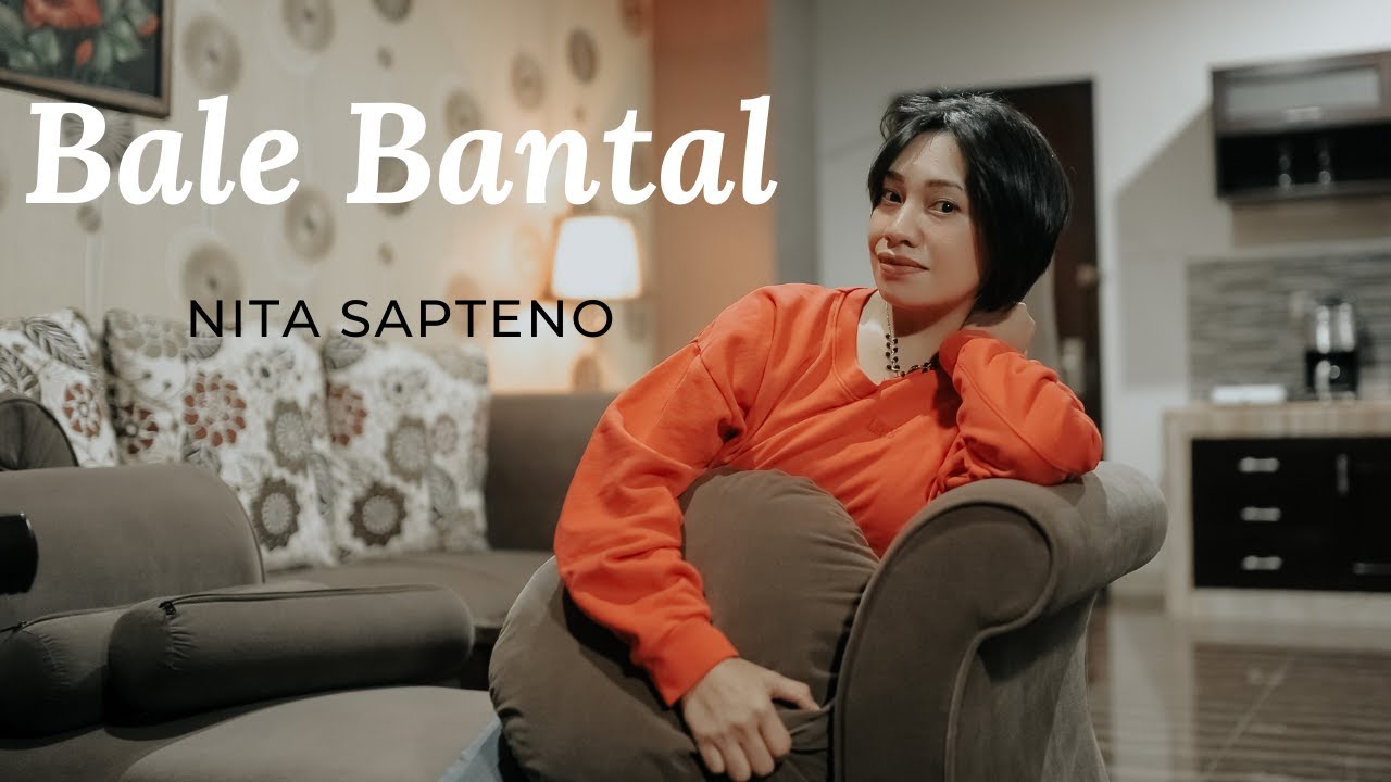 BALE BANTAL - NITA SAPTENO (Official Music Video)
