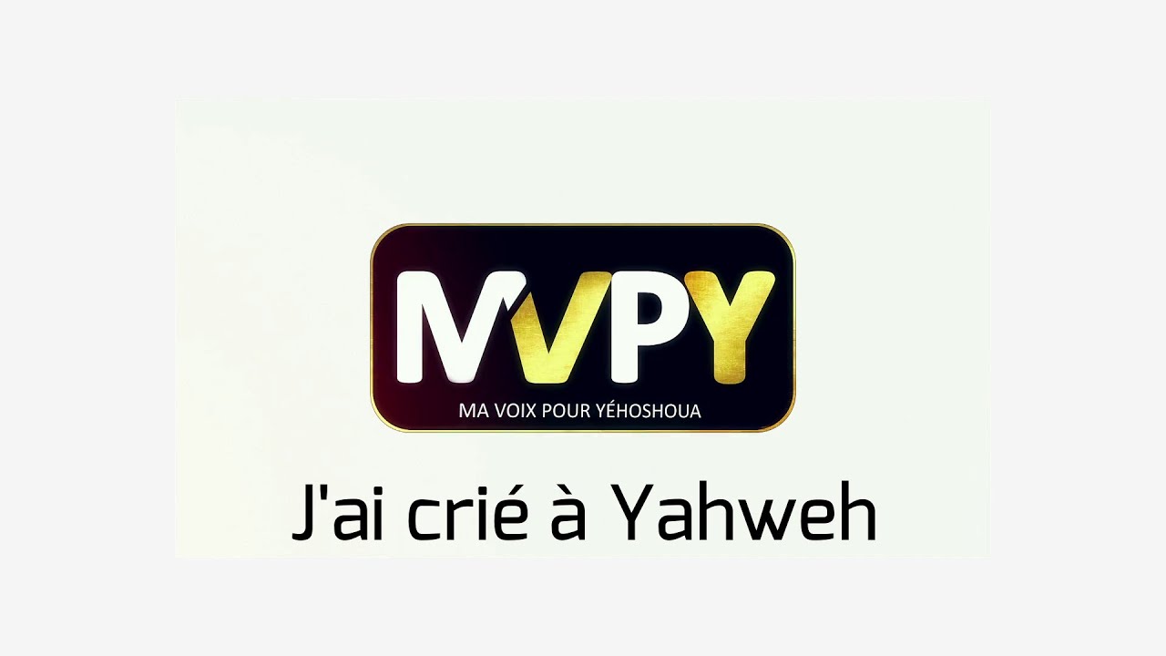 J'ai crié à Yahweh - Gabon Pour Yéhoshoua