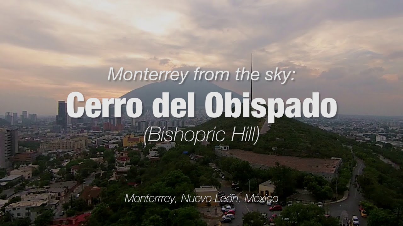 Cerro del Obispado: Monterrey from the sky
