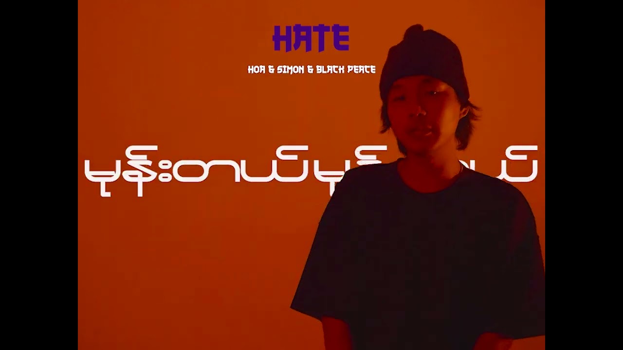 HATE -  HOA & SIMON & BLACK PEACE ( NEW SONG)
