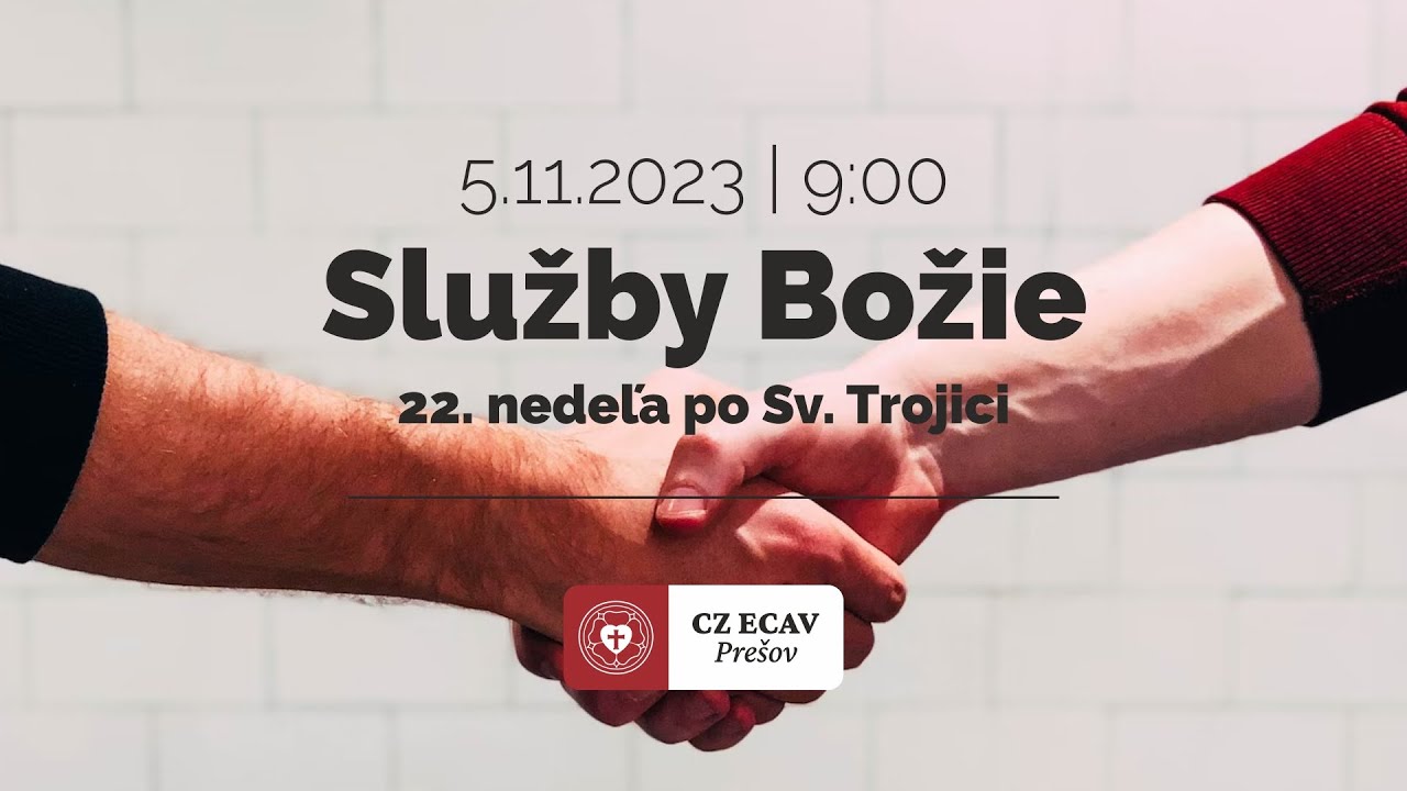 Služby Božie | 22. nedeľa po Svätej Trojici | 5.11.2023