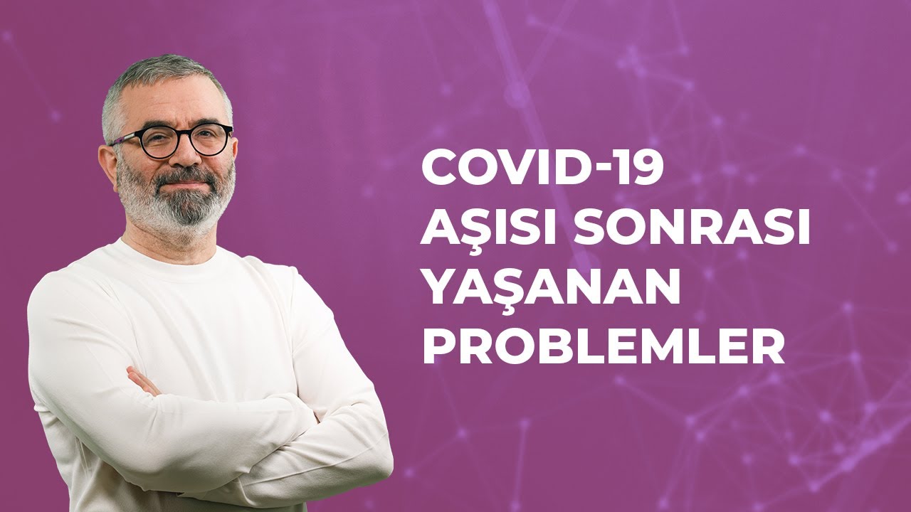 Covid Aşısı Sonrası Yaşanan Problemler ve Çözümleri