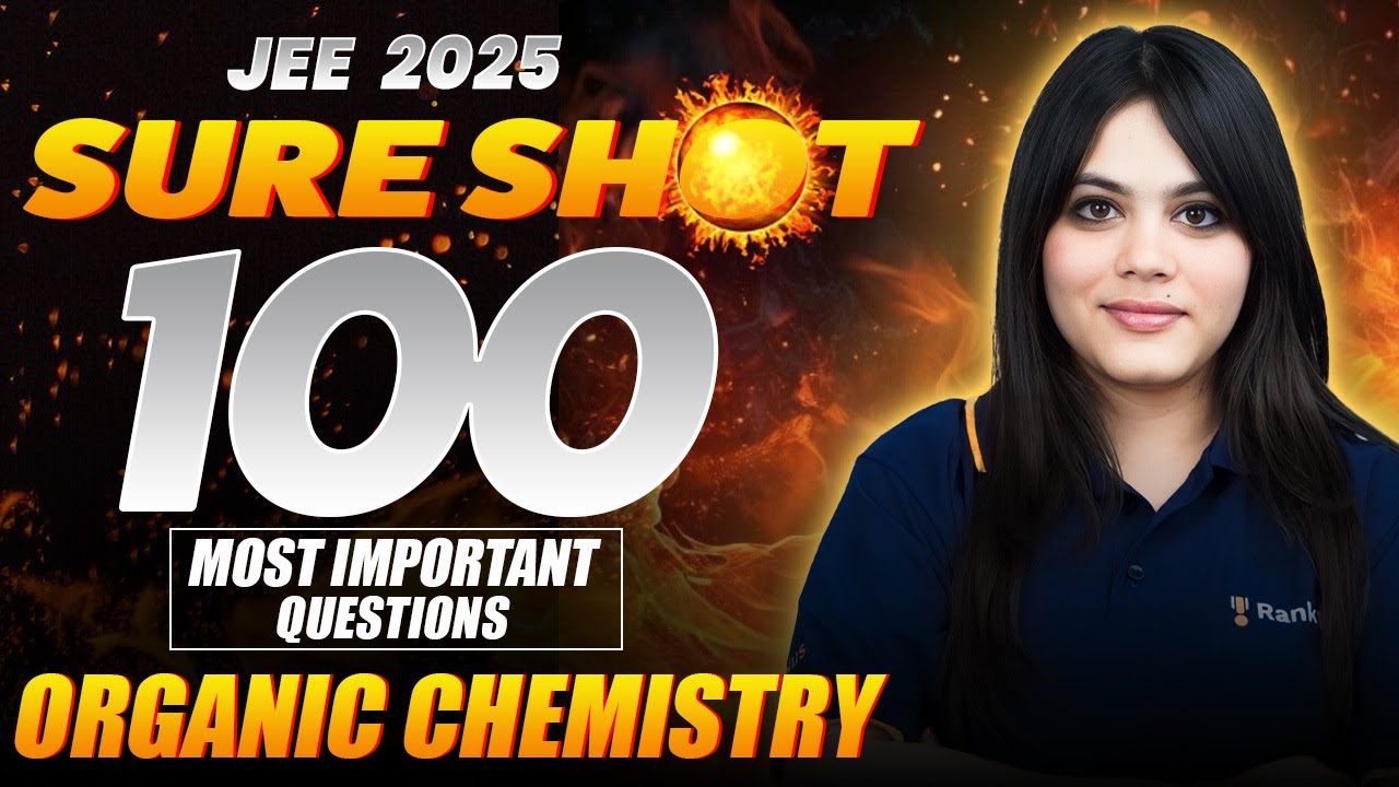 JEE Main 2025 Sure Shot 🎯| Organic Chemistry Top 100 Questions | Durgesh Ma'am | Rankplus