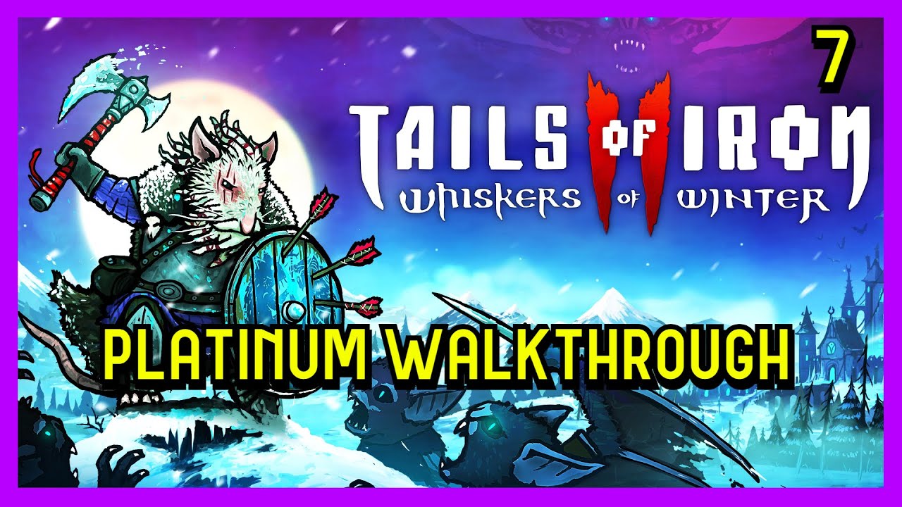 Tails of Iron 2 | WoW | Platinum Walkthrough 7/8 | Full Game Trophy & Achievement Guide