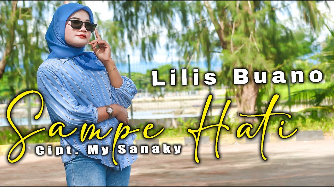SAMPE HATI | LILIS BUANO - Lagu Joget Terbaru (Official Music Video)