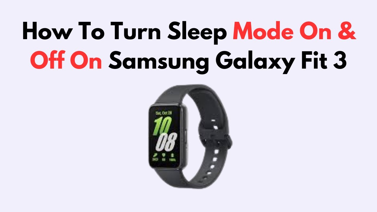 How To Turn Sleep Mode On & Off On Samsung Galaxy Fit 3