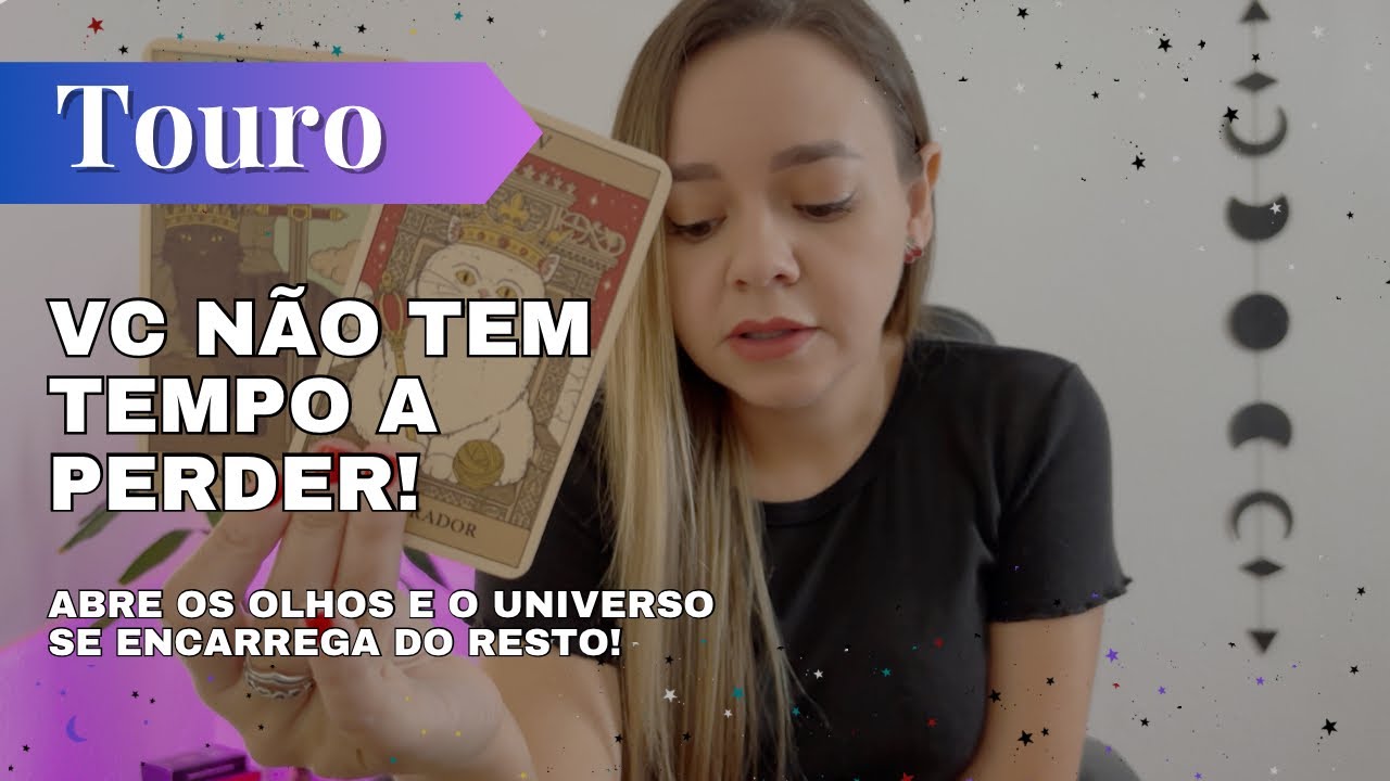 TOURO✨MAIO✨ VC NÃO TEM TEMPO A PERDER!🔥VC ABRE OS OLHOS PRA ALGO E O UNIVERSO SE ENCARREGA DO RESTO🔥