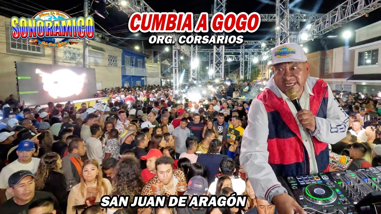 🔥 LA CUMBIA A GO GO DE LA EPOCA DE ORO - SONIDO SONORAMICO - SN JUAN DE ARAGON - ORG CORSARIOS