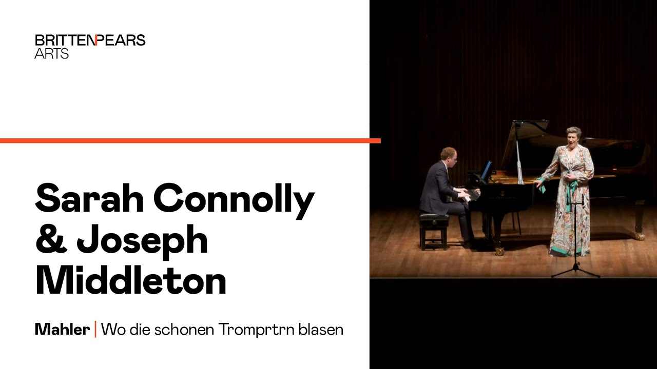 Sarah Connolly & Joseph Middleton | Wo die schönen Trompeten blasen by Mahler
