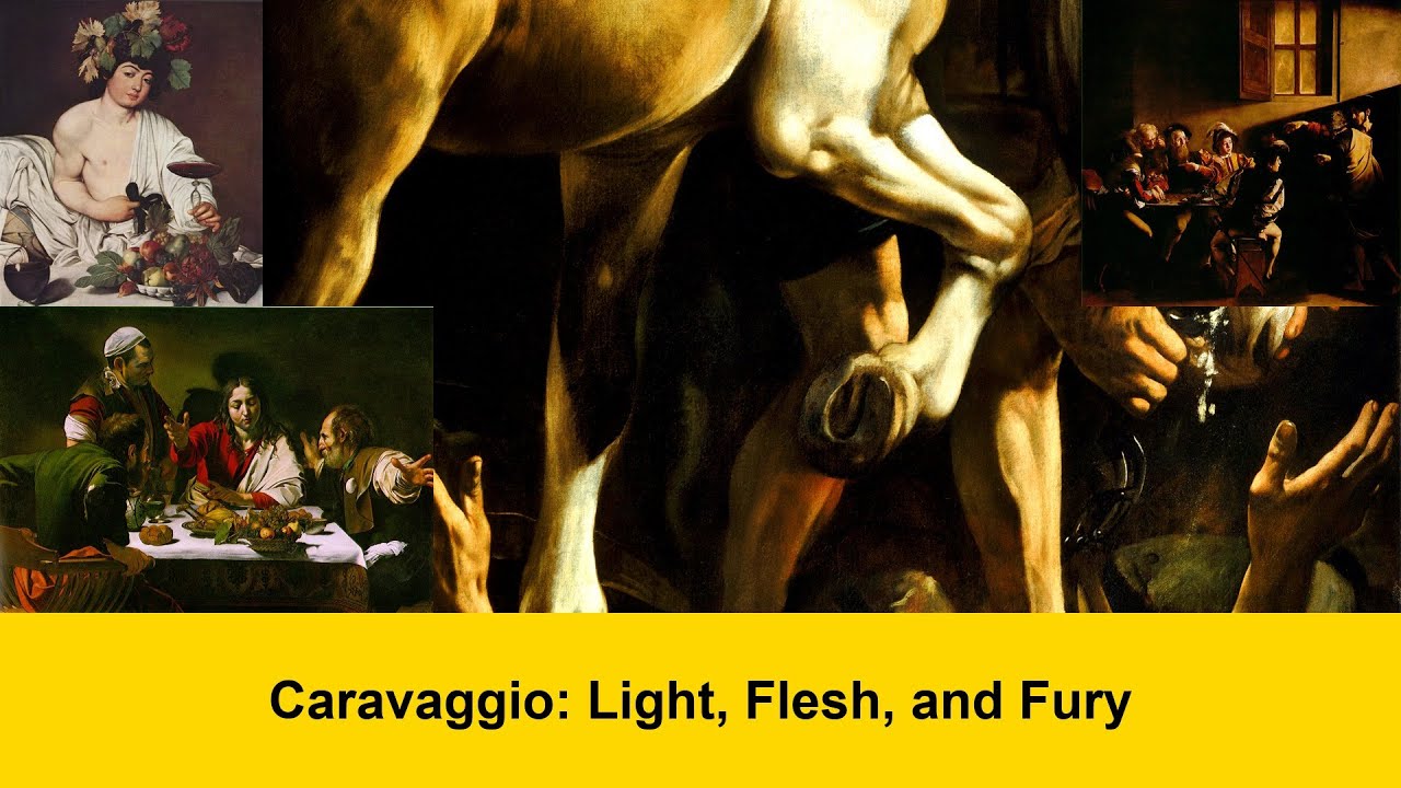 Caravaggio: Light, Flesh, and Fury