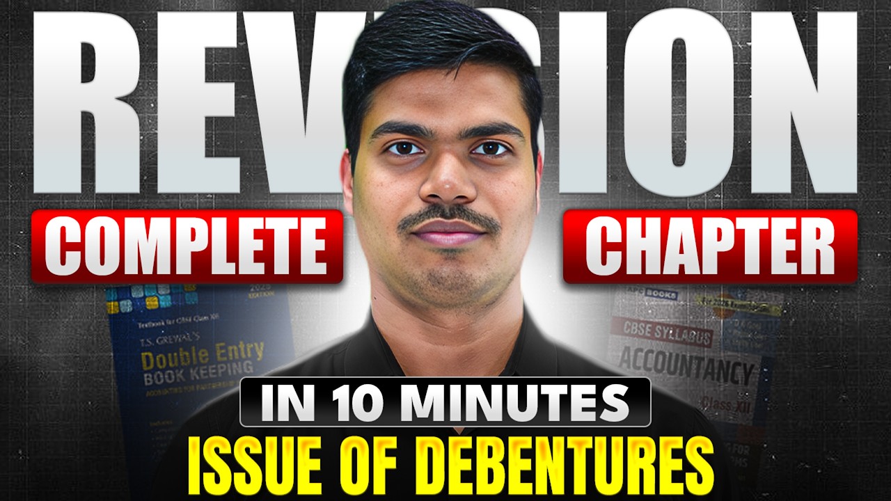 Issue of Debentures | Complete Chapter Revision in 10 Minutes | Class 12 Board exam 2026
