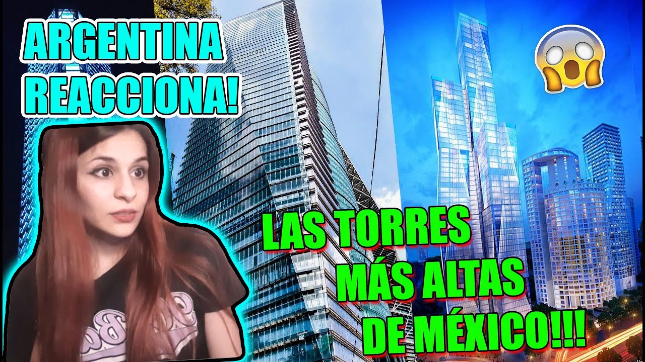 ARGENTINA REACCIONA a los RASCACIELOS más ALTOS de MÉXICO!!🇲🇽 *SON INCREIBLES*
