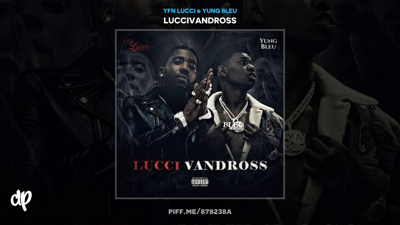 YFN Lucci & Yung Bleu - Gucci On Yo Booty (Feat. Wiz Khalifa) [LucciVandross]