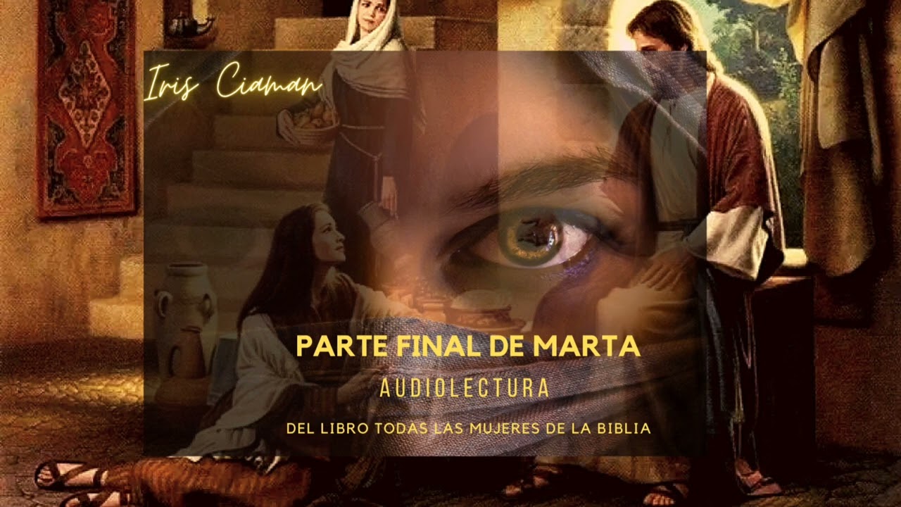 PARTE FINAL DE MARTA☆AUDIOLECTURA☆IRIS CIAMAN.