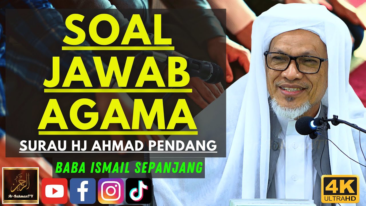 Baba Ismail Sepanjang - SOAL JAWAB AGAMA - Surau Hj Ahmad Pendang