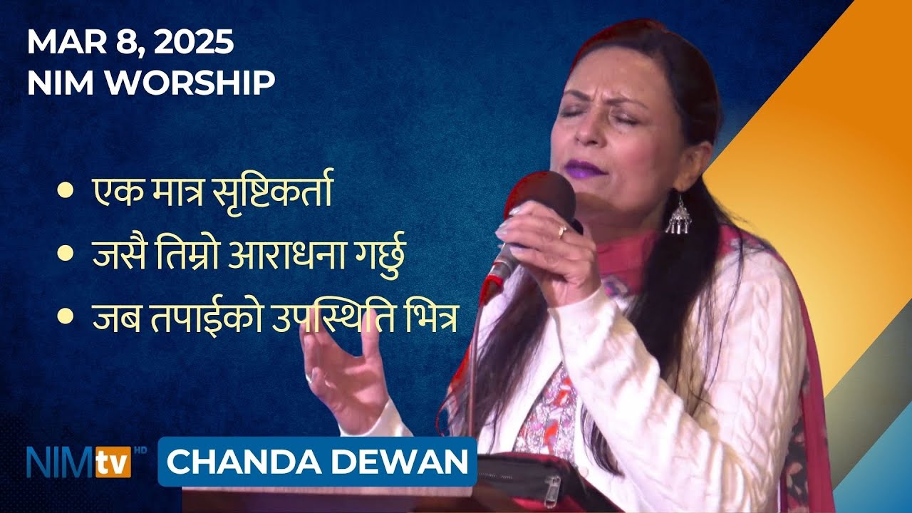 NIM Worship - Chanda Dewan - March 8, 2025