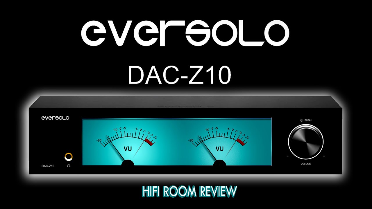 EVERSOLO DAC-Z10 review