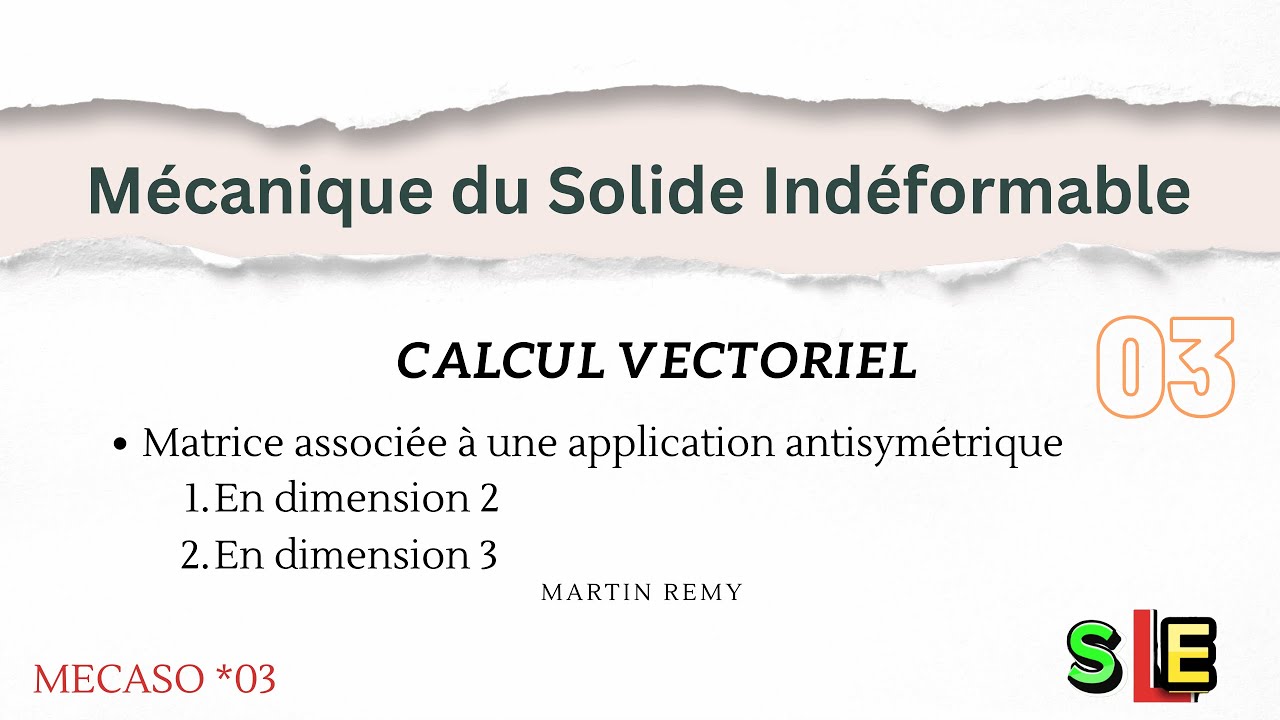 Mécanique du solide(Matrice associée à une application antisymétrique, MECASO*03)