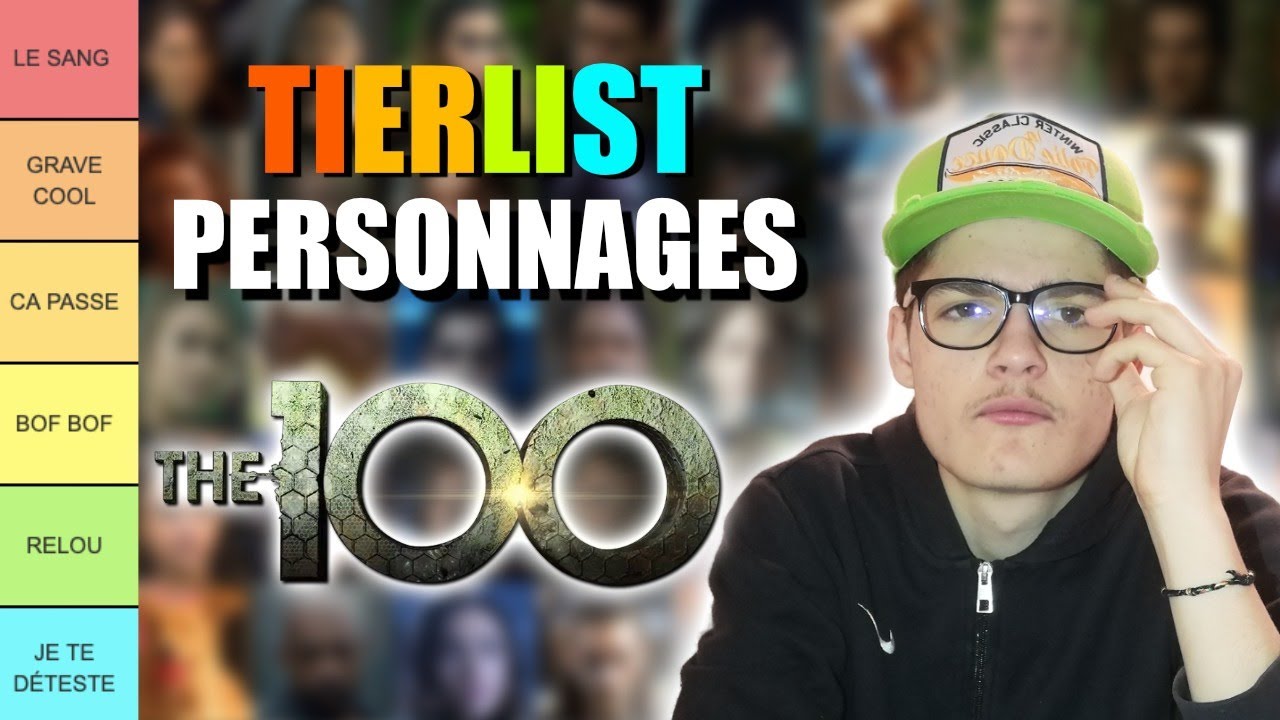 THE 100 - TOP PERSONNAGES (TIERLIST)