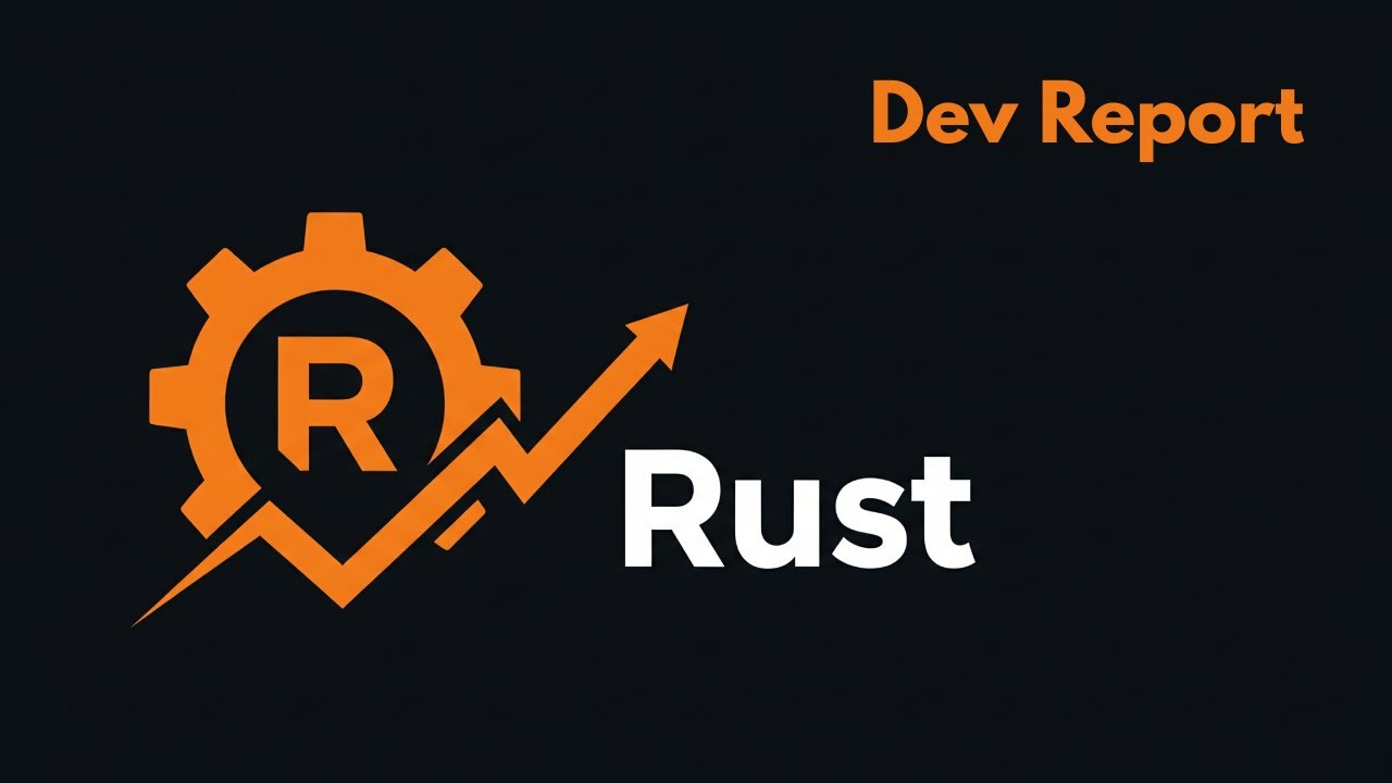 Dev Report ⚙ Rising of Rust 👀 | What is Rust