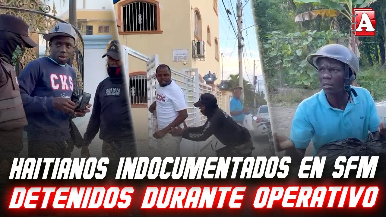 HAITIANOS ILEGALES SON DETENIDOS EN SFM DURANTE OPERATIVO