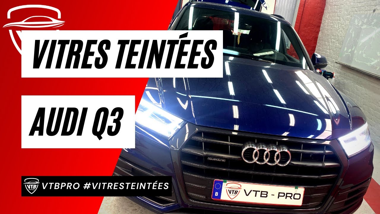 Vitres Teint&eacute;es - Audi Q3