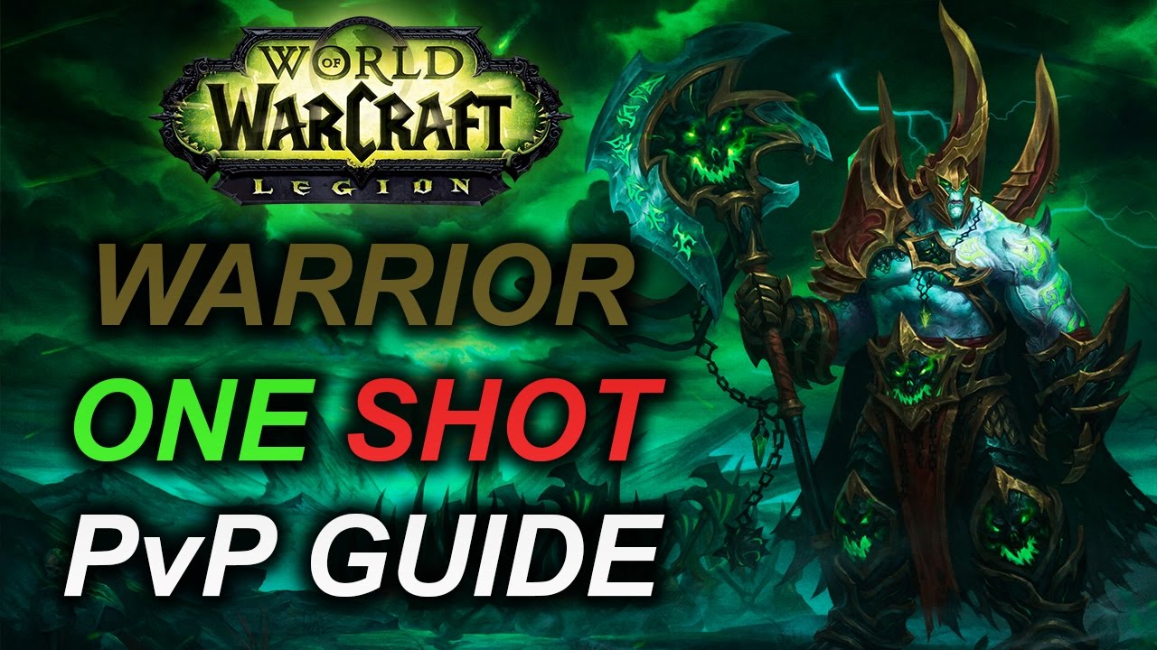 7.1/7.2 WARRIOR PVP GUIDE: ONE SHOT Macro, Talents, Rotation - [Big Damage!] [Legion 110]
