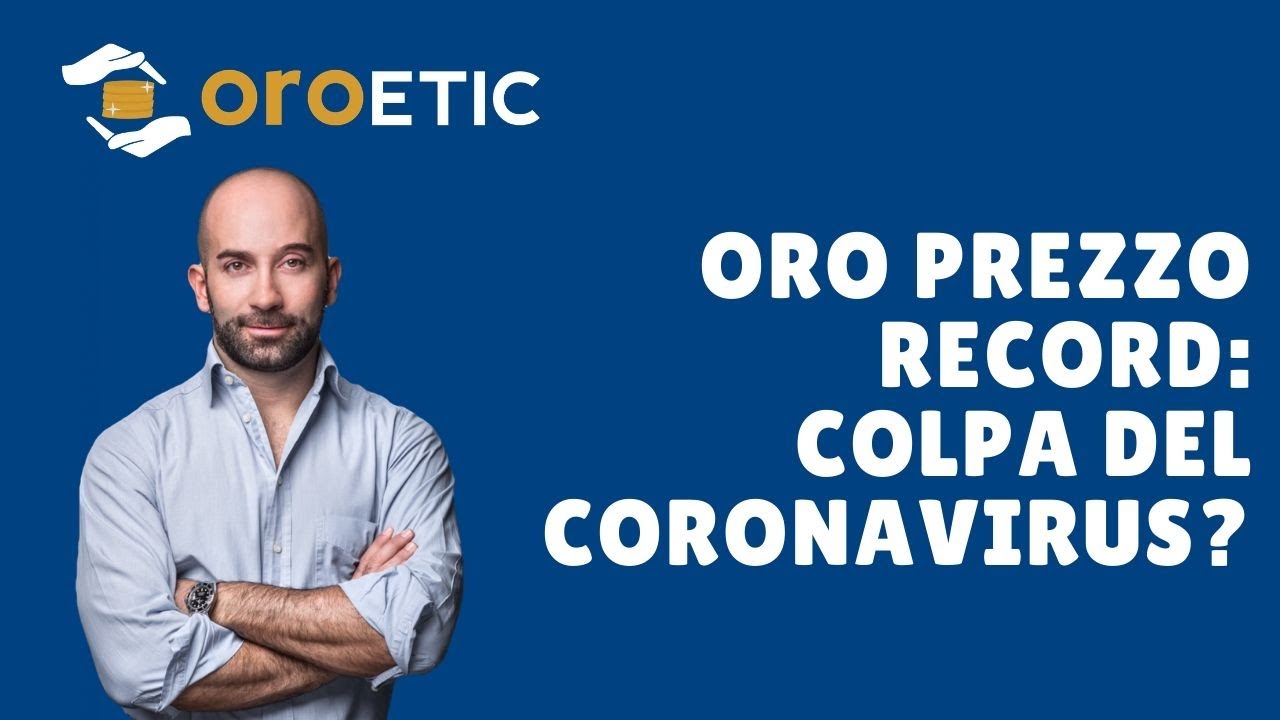 Prezzo oro record: Coronavirus spinge la quotazione dell'oro al massimo. Meglio comprare o vendere?