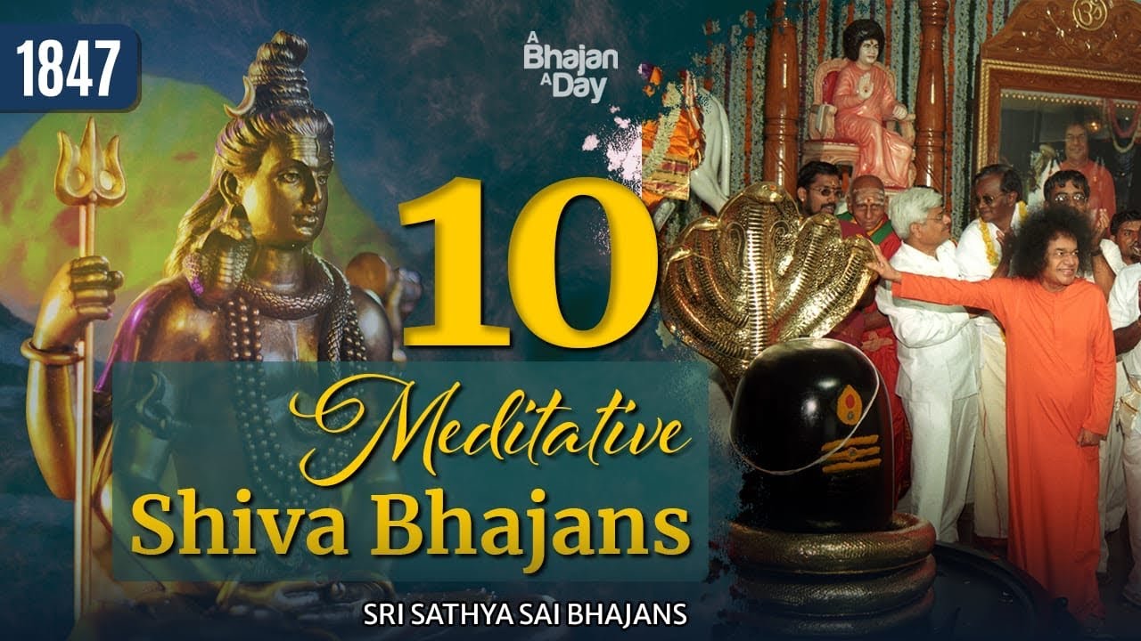10 Meditative Shiva Bhajans | Sri Sathya Sai Bhajans