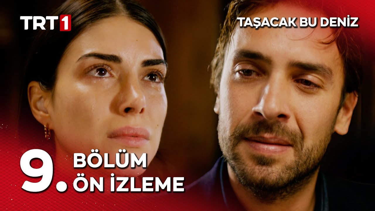 Taşacak Bu Deniz 9. B&ouml;l&uuml;m &Ouml;n İzleme | 