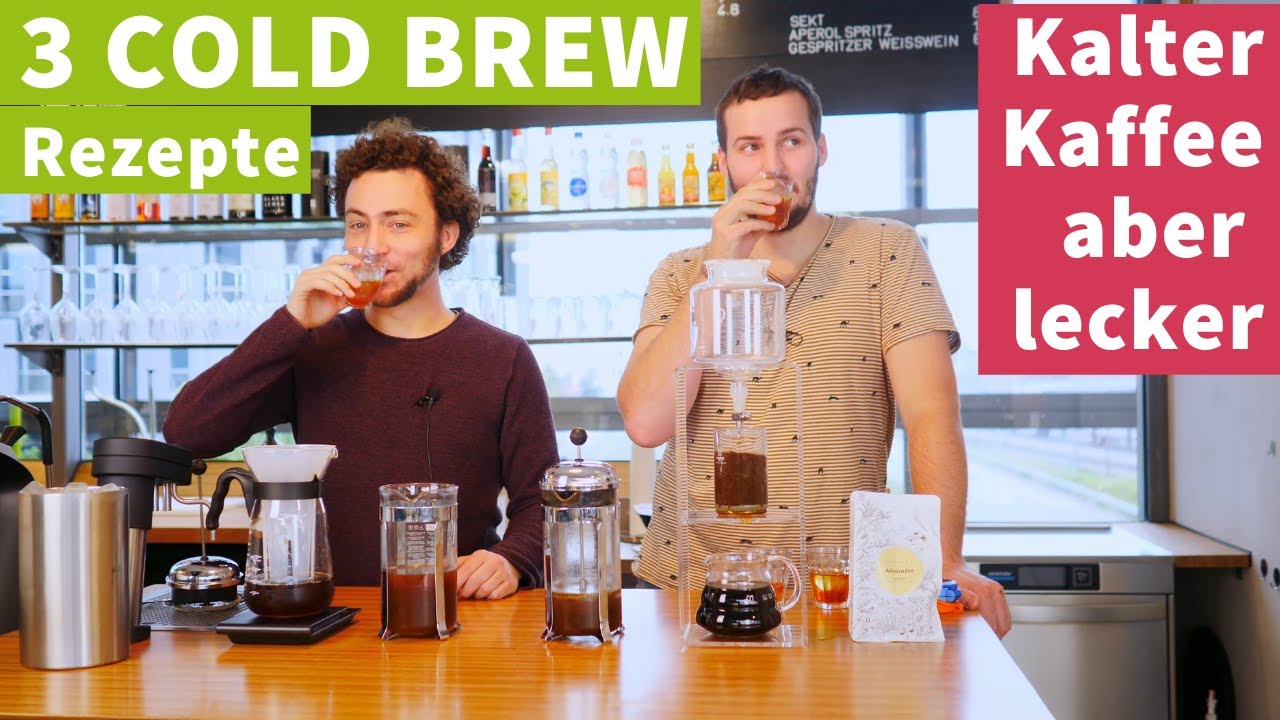 3 Cold Brew Rezepte - Kalter Kaffee, richtig lecker!