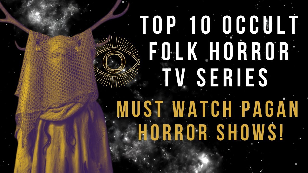 Top 10 Occult Folk Horror TV Series, Movies + Miniseries You MUST Watch