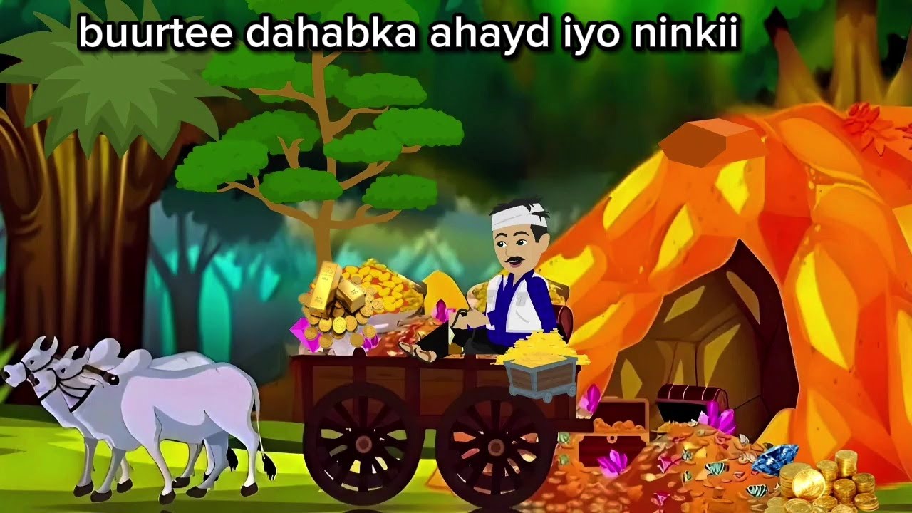 Sheeko gaaban : buurtii dahabka ahayd iyo ninkii